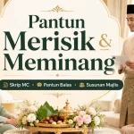 Pantun Merisik dan Meminang untuk MC Majlis: Skrip Siap Guna, Pantun Balas & Susunan Majlis Lengkap