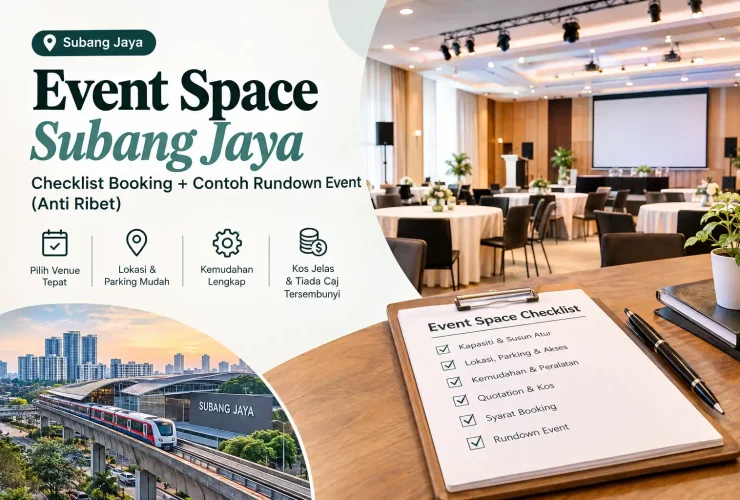 Event Space Subang Jaya: Checklist Booking + Contoh Rundown Event (Anti Ribet) Event Space Subang Jaya: Checklist Booking + Contoh Rundown Event (Anti Ribet)