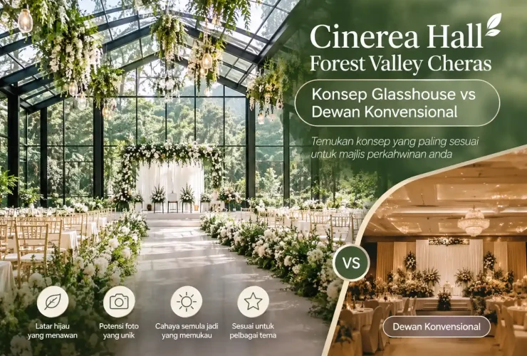 Cinerea Hall Forest Valley Cheras: Konsep Glasshouse vs Dewan Konvensional