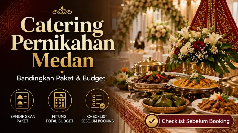 Catering Pernikahan di Medan: Pilih yang Tepat untuk Hari Spesialmu